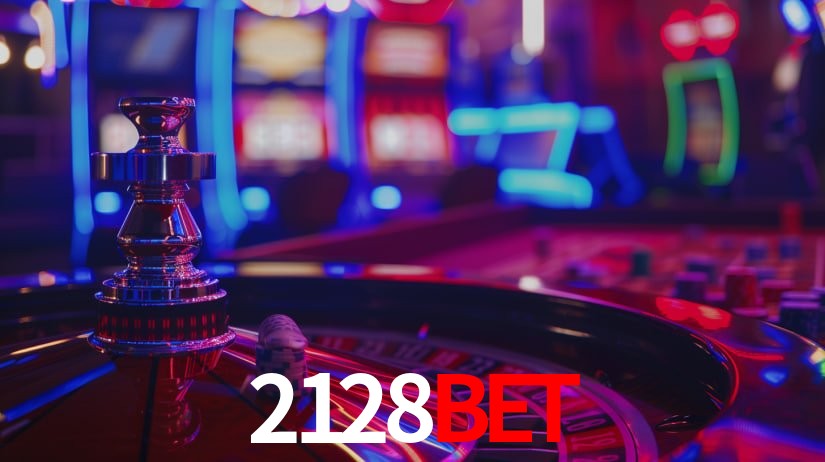 2128bet: Jogos de Caça-Níqueis-Altas Recompensas, Roleta-Velocidade, Blackjack-Desafios Máximos
